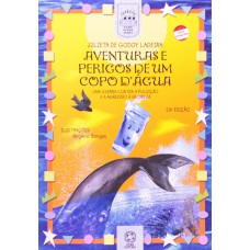 Aventuras e perigos de um copo d''água Aventuras e perigos de um copo d''água