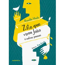 Zito que virou João e outros poemas Zito que virou João e outros poemas