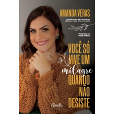 Você só vive um milagre quando não desiste Você só vive um milagre quando não desiste