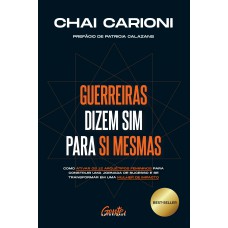 Guerreiras dizem sim para si mesmas