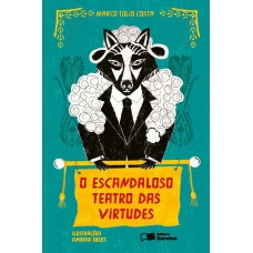 O escandaloso teatro das virtudes O escandaloso teatro das virtudes
