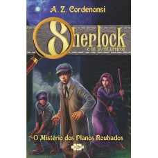 Sherlock e os aventureiros: o mistério dos planos roubados