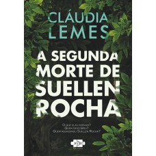 A segunda morte de Suellen Rocha