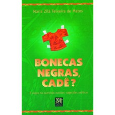 Bonecas negras, cadê? Bonecas negras, cadê?