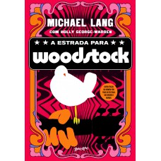 A estrada para Woodstock A estrada para Woodstock