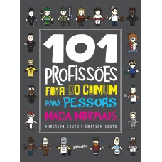 101 profissões fora do comum para pessoas nada normais 101 profissões fora do comum para pessoas nada normais