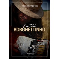 Esse tal de Borghettinho Esse tal de Borghettinho