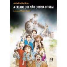 A cidade que não queria o trem