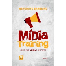 Mídia training: Como usar a mídia a seu favor