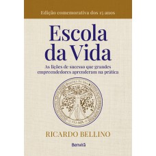 A Escola da Vida - 1ª edição 2023 A Escola da Vida - 1ª edição 2023