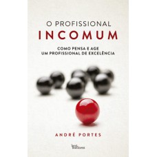 O profissional incomum O profissional incomum