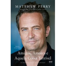 Amigos, Amores e Aquela Coisa Terrível Amigos, Amores e Aquela Coisa Terrível