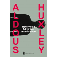 Retorno ao admirável mundo novo Retorno ao admirável mundo novo
