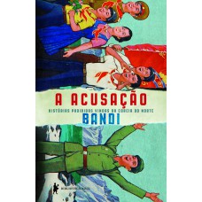 A acusação A acusação