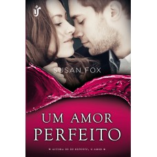 Um amor perfeito Um amor perfeito