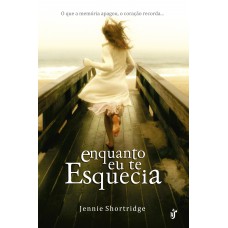 Enquanto eu te esquecia Enquanto eu te esquecia