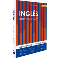 DICIONÁRIO ESCOLAR DE INGLÊS DICIONÁRIO ESCOLAR DE INGLÊS