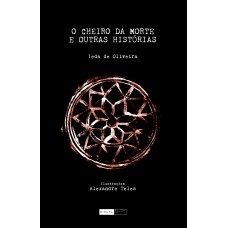 O cheiro da morte e outras histórias O cheiro da morte e outras histórias