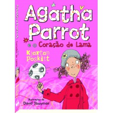 Agatha Parrot e o Coração de Lama Agatha Parrot e o Coração de Lama