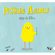 Pássaro amarelo Pássaro amarelo