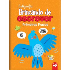 BRINCANDO DE ESCREVER - PRIMEIRAS FRASES BRINCANDO DE ESCREVER - PRIMEIRAS FRASES