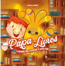 Papa-livros o menino que adorava o arco-íris