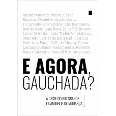 E Agora, Gauchada?