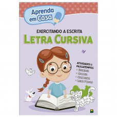 Aprenda em casa Exercitando a Escrita: Letra Cursiva