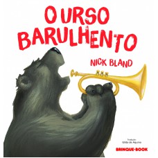 O urso barulhento