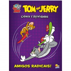 Colorir e Ativ.-Tom and Jerry:Amigos Radicais Colorir e Ativ.-Tom and Jerry:Amigos Radicais