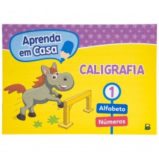 Aprenda em Casa Caligrafia: Vol.1