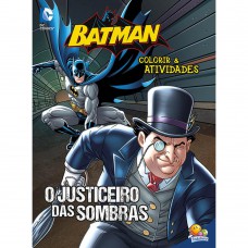 Colorir e Atividades - Batman: Justiceiro... Colorir e Atividades - Batman: Justiceiro...