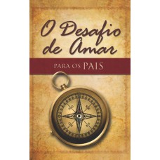 O desafio de amar para os pais O desafio de amar para os pais