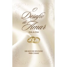 O desafio de amar dia a dia O desafio de amar dia a dia