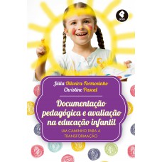 Documentação Pedagógica e Avaliação na Educação Infantil Documentação Pedagógica e Avaliação na Educação Infantil