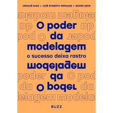 O poder da modelagem O poder da modelagem