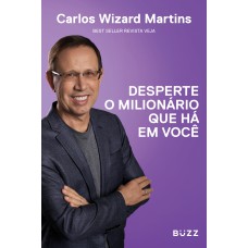 Desperte o milionário que há em você Desperte o milionário que há em você