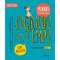 Jogando com o tempo Jogando com o tempo