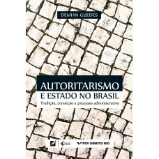 Autoritarismo e estado no Brasil