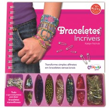 Braceletes incríveis Braceletes incríveis
