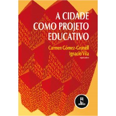 A cidade como projeto educativo A cidade como projeto educativo