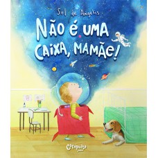 Não é uma caixa, mamãe!