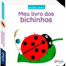 Pequenos Curiosos: Meu livro dos bichinhos