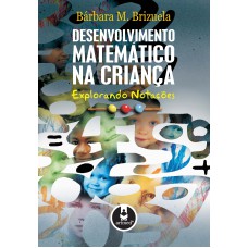 Desenvolvimento Matemático na Criança Desenvolvimento Matemático na Criança