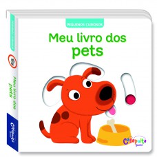 Pequenos Curiosos: Meu livro dos pets
