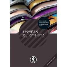 A Revista e seu Jornalismo