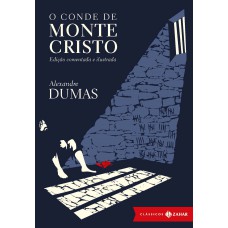 O conde de Monte Cristo: edição comentada e ilustrada O conde de Monte Cristo: edição comentada e ilustrada