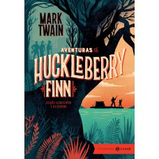 Aventuras de Huckleberry Finn: edição comentada e ilustrada (Com ilustrações de E. W. Kemble)