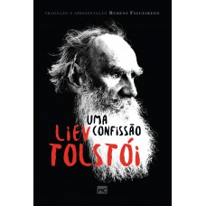 Uma confissão — Tradução original do russo por Rubens Figueiredo