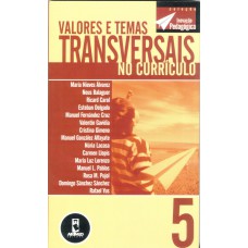 Valores e Temas Transversais no Currículo Valores e Temas Transversais no Currículo